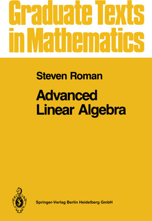 Buchcover Advanced Linear Algebra | Steven Roman | EAN 9781475721782 | ISBN 1-4757-2178-1 | ISBN 978-1-4757-2178-2