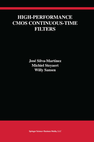Buchcover High-Performance CMOS Continuous-Time Filters | José Silva-Martínez | EAN 9781475722246 | ISBN 1-4757-2224-9 | ISBN 978-1-4757-2224-6