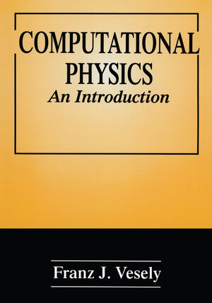 Buchcover Computational Physics | Franz J. Vesely | EAN 9781475723076 | ISBN 1-4757-2307-5 | ISBN 978-1-4757-2307-6