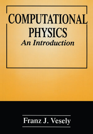 Buchcover Computational Physics | Franz J. Vesely | EAN 9781475723090 | ISBN 1-4757-2309-1 | ISBN 978-1-4757-2309-0