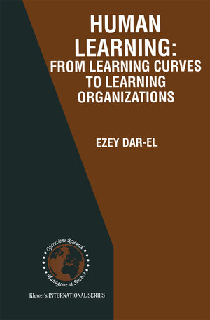 Buchcover HUMAN LEARNING: From Learning Curves to Learning Organizations | Ezey M. Dar-El | EAN 9781475731132 | ISBN 1-4757-3113-2 | ISBN 978-1-4757-3113-2