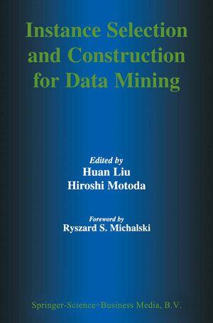 Buchcover Instance Selection and Construction for Data Mining | EAN 9781475733594 | ISBN 1-4757-3359-3 | ISBN 978-1-4757-3359-4