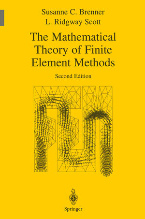 Buchcover The Mathematical Theory of Finite Element Methods | Susanne Brenner | EAN 9781475736588 | ISBN 1-4757-3658-4 | ISBN 978-1-4757-3658-8