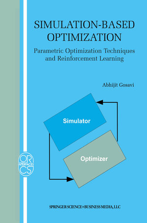 Buchcover Simulation-Based Optimization | Abhijit Gosavi | EAN 9781475737660 | ISBN 1-4757-3766-1 | ISBN 978-1-4757-3766-0
