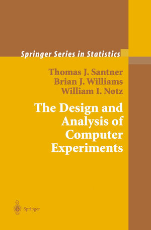 Buchcover The Design and Analysis of Computer Experiments | Thomas J. Santner | EAN 9781475737998 | ISBN 1-4757-3799-8 | ISBN 978-1-4757-3799-8