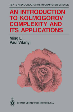 Buchcover An Introduction to Kolmogorov Complexity and Its Applications | Ming Li | EAN 9781475738605 | ISBN 1-4757-3860-9 | ISBN 978-1-4757-3860-5