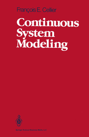 Buchcover Continuous System Modeling | François E. Cellier | EAN 9781475739244 | ISBN 1-4757-3924-9 | ISBN 978-1-4757-3924-4