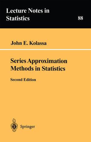 Buchcover Series Approximation Methods in Statistics | John E. Kolassa | EAN 9781475742770 | ISBN 1-4757-4277-0 | ISBN 978-1-4757-4277-0