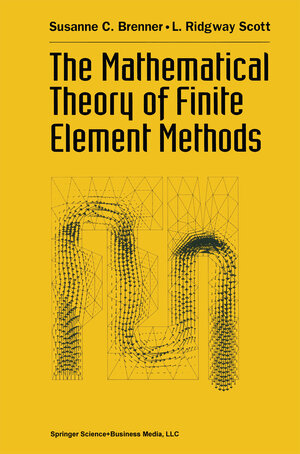 Buchcover The Mathematical Theory of Finite Element Methods | Susanne Brenner | EAN 9781475743388 | ISBN 1-4757-4338-6 | ISBN 978-1-4757-4338-8