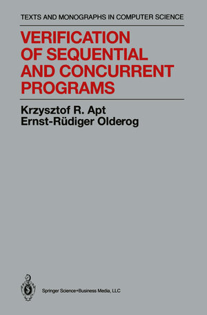 Buchcover Verification of Sequential and Concurrent Programs | Krzysztof R. Apt | EAN 9781475743760 | ISBN 1-4757-4376-9 | ISBN 978-1-4757-4376-0
