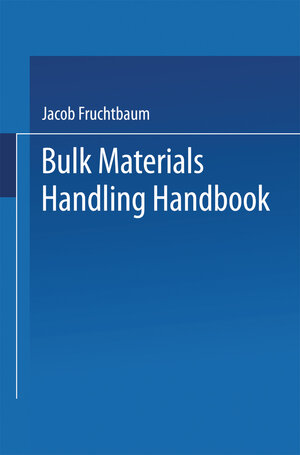 Buchcover Bulk Materials Handling Handbook | Jacob Fruchtbaum | EAN 9781475746976 | ISBN 1-4757-4697-0 | ISBN 978-1-4757-4697-6