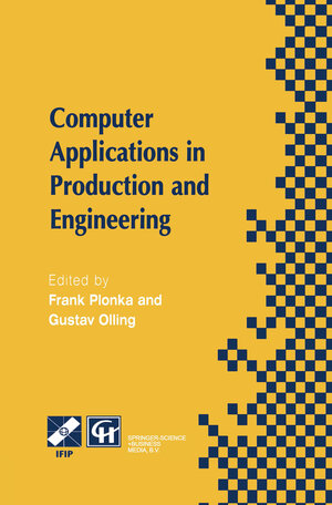 Buchcover Computer Applications in Production and Engineering | EAN 9781475748338 | ISBN 1-4757-4833-7 | ISBN 978-1-4757-4833-8