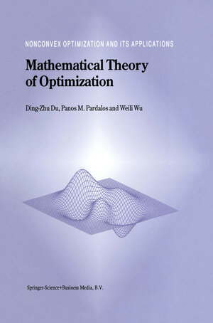 Buchcover Mathematical Theory of Optimization | Ding-Zhu Du | EAN 9781475757958 | ISBN 1-4757-5795-6 | ISBN 978-1-4757-5795-8