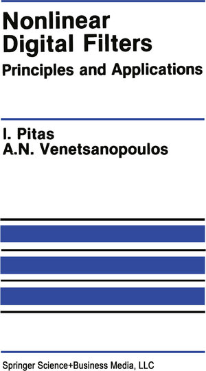 Buchcover Nonlinear Digital Filters | Ioannis Pitas | EAN 9781475760170 | ISBN 1-4757-6017-5 | ISBN 978-1-4757-6017-0