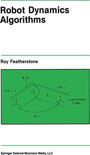 Buchcover Robot Dynamics Algorithms | Roy Featherstone | EAN 9781475764376 | ISBN 1-4757-6437-5 | ISBN 978-1-4757-6437-6