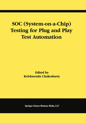 Buchcover SOC (System-on-a-Chip) Testing for Plug and Play Test Automation | Krishnendu Chakrabarty | EAN 9781475765274 | ISBN 1-4757-6527-4 | ISBN 978-1-4757-6527-4