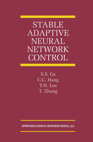 Buchcover Stable Adaptive Neural Network Control | S.S. Ge | EAN 9781475765779 | ISBN 1-4757-6577-0 | ISBN 978-1-4757-6577-9