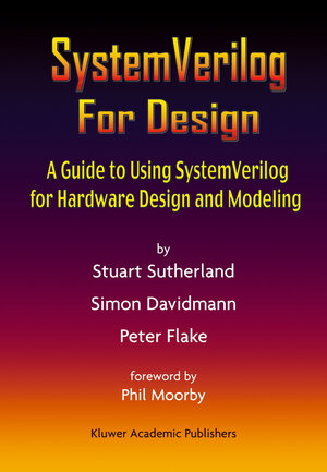 Buchcover SystemVerilog For Design | Stuart Sutherland | EAN 9781475766820 | ISBN 1-4757-6682-3 | ISBN 978-1-4757-6682-0