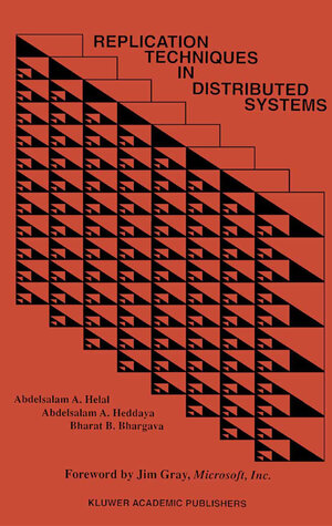 Buchcover Replication Techniques in Distributed Systems | Abdelsalam A. Helal | EAN 9781475770384 | ISBN 1-4757-7038-3 | ISBN 978-1-4757-7038-4