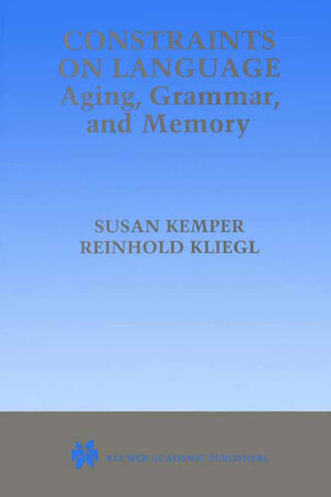 Buchcover Constraints on Language: Aging, Grammar, and Memory | EAN 9781475771909 | ISBN 1-4757-7190-8 | ISBN 978-1-4757-7190-9