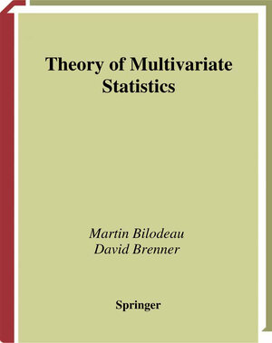 Buchcover Theory of Multivariate Statistics | Martin Bilodeau | EAN 9781475773033 | ISBN 1-4757-7303-X | ISBN 978-1-4757-7303-3