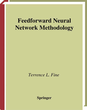 Buchcover Feedforward Neural Network Methodology | Terrence L. Fine | EAN 9781475773095 | ISBN 1-4757-7309-9 | ISBN 978-1-4757-7309-5