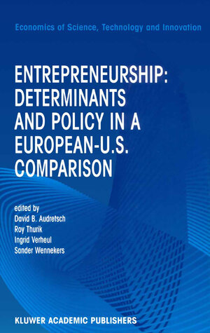 Buchcover Entrepreneurship: Determinants and Policy in a European-US Comparison | EAN 9781475776089 | ISBN 1-4757-7608-X | ISBN 978-1-4757-7608-9