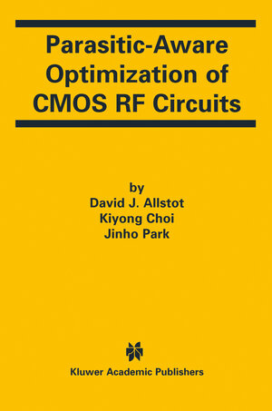 Buchcover Parasitic-Aware Optimization of CMOS RF Circuits | David J. Allstot | EAN 9781475777543 | ISBN 1-4757-7754-X | ISBN 978-1-4757-7754-3