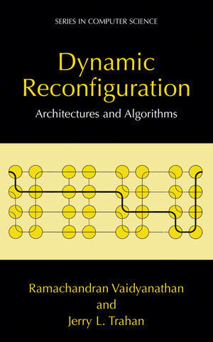 Buchcover Dynamic Reconfiguration | Ramachandran Vaidyanathan | EAN 9781475777697 | ISBN 1-4757-7769-8 | ISBN 978-1-4757-7769-7