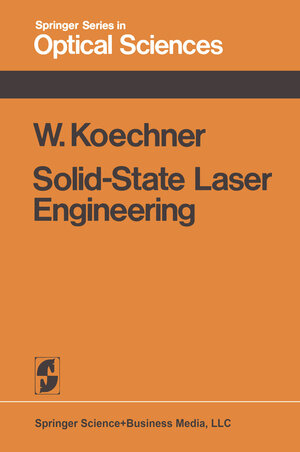 Buchcover Solid-State Laser Engineering | Walter Koechner | EAN 9781475785197 | ISBN 1-4757-8519-4 | ISBN 978-1-4757-8519-7