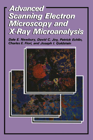 Buchcover Advanced Scanning Electron Microscopy and X-Ray Microanalysis | Patrick Echlin | EAN 9781475790290 | ISBN 1-4757-9029-5 | ISBN 978-1-4757-9029-0
