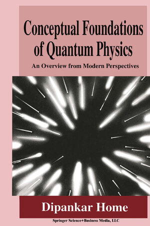 Buchcover Conceptual Foundations of Quantum Physics | Dipankar Home | EAN 9781475798081 | ISBN 1-4757-9808-3 | ISBN 978-1-4757-9808-1
