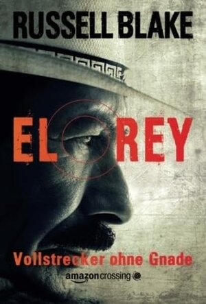 Buchcover El Rey | Russell Blake | EAN 9781477822494 | ISBN 1-4778-2249-6 | ISBN 978-1-4778-2249-4