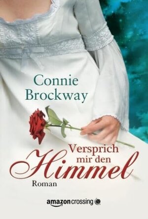 Buchcover Versprich mir den Himmel | Connie Brockway | EAN 9781477822975 | ISBN 1-4778-2297-6 | ISBN 978-1-4778-2297-5