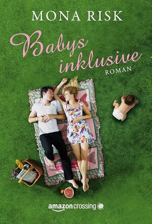 Buchcover Babys inklusive | Mona Risk | EAN 9781477823255 | ISBN 1-4778-2325-5 | ISBN 978-1-4778-2325-5