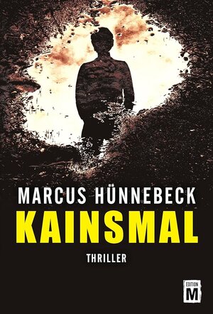 Buchcover Kainsmal | Marcus Hünnebeck | EAN 9781477825327 | ISBN 1-4778-2532-0 | ISBN 978-1-4778-2532-7