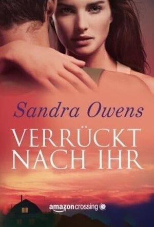 Buchcover Verrückt nach ihr | Sandra Owens | EAN 9781477830697 | ISBN 1-4778-3069-3 | ISBN 978-1-4778-3069-7