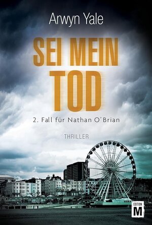 Buchcover Sei mein Tod | Arwyn Yale | EAN 9781477830703 | ISBN 1-4778-3070-7 | ISBN 978-1-4778-3070-3