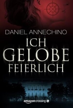 Buchcover Ich gelobe feierlich | Daniel Annechino | EAN 9781477849705 | ISBN 1-4778-4970-X | ISBN 978-1-4778-4970-5