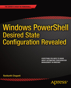 Buchcover Windows PowerShell Desired State Configuration Revealed | Ravikanth Chaganti | EAN 9781484200162 | ISBN 1-4842-0016-0 | ISBN 978-1-4842-0016-2
