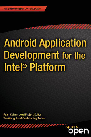 Buchcover Android Application Development for the Intel Platform | Ryan Cohen | EAN 9781484201008 | ISBN 1-4842-0100-0 | ISBN 978-1-4842-0100-8