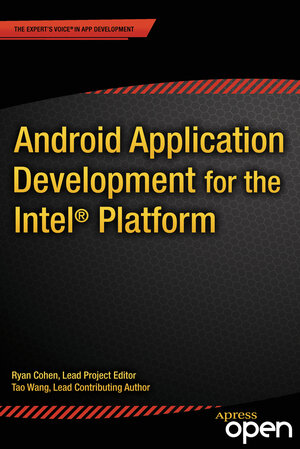 Buchcover Android Application Development for the Intel Platform | Ryan Cohen | EAN 9781484201015 | ISBN 1-4842-0101-9 | ISBN 978-1-4842-0101-5