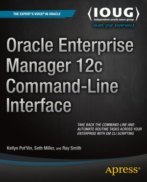 Buchcover Oracle Enterprise Manager 12c Command-Line Interface | Kellyn Pot'Vin | EAN 9781484202388 | ISBN 1-4842-0238-4 | ISBN 978-1-4842-0238-8