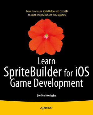 Buchcover Learn SpriteBuilder for iOS Game Development | Steffen Itterheim | EAN 9781484202623 | ISBN 1-4842-0262-7 | ISBN 978-1-4842-0262-3