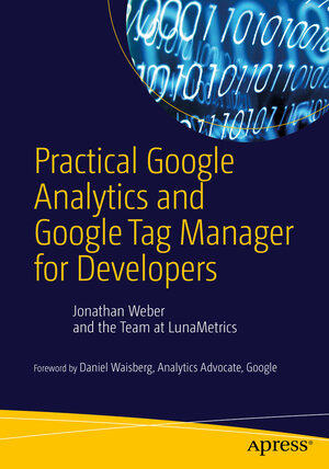 Buchcover Practical Google Analytics and Google Tag Manager for Developers | Jonathan Weber | EAN 9781484202654 | ISBN 1-4842-0265-1 | ISBN 978-1-4842-0265-4