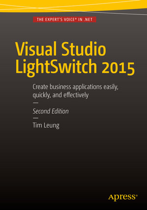 Buchcover Visual Studio Lightswitch 2015 | Tim Leung | EAN 9781484207673 | ISBN 1-4842-0767-X | ISBN 978-1-4842-0767-3