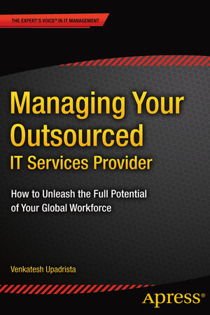 Buchcover Managing Your Outsourced IT Services Provider | Venkatesh Upadrista | EAN 9781484208038 | ISBN 1-4842-0803-X | ISBN 978-1-4842-0803-8