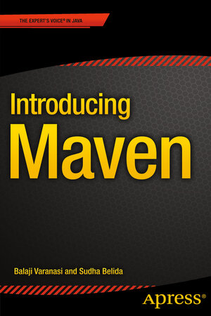Buchcover Introducing Maven | Balaji Varanasi | EAN 9781484208410 | ISBN 1-4842-0841-2 | ISBN 978-1-4842-0841-0