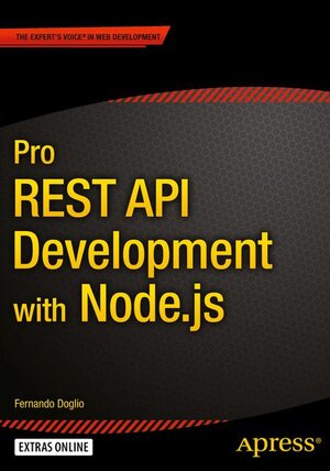 Buchcover Pro REST API Development with Node.js | Fernando Doglio | EAN 9781484209189 | ISBN 1-4842-0918-4 | ISBN 978-1-4842-0918-9