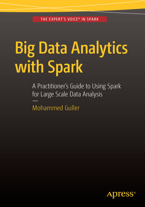 Buchcover Big Data Analytics with Spark | Mohammed Guller | EAN 9781484209653 | ISBN 1-4842-0965-6 | ISBN 978-1-4842-0965-3